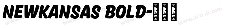 NewKansas Bold字体转换